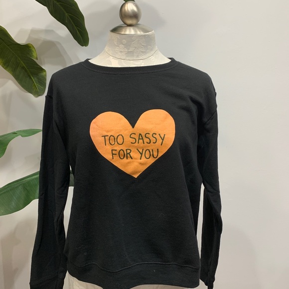 Hanes Tops - “Too Sassy for You” Graphic Sweatshirt